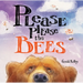 Please Please the Bees