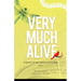 Very Much Alive: Pieces of My Mind on Paper