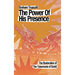 The Power of His Presence