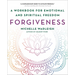 Forgiveness: A Workbook for Emotional and Spiritual Freedom