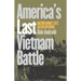 America's Last Vietnam Battle: Halting Hanoi's 1972 Easter Offensive