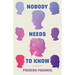 Nobody Needs to Know: A Memoir