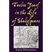 Twelve Years in the Life of Shakespeare