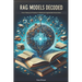 RAG Models Decoded: From Theory to Practice in Retrieval Augmented Generation