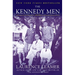 The Kennedy Men: 1901-1963