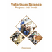 Veterinary Science: Progress and Trends