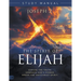 The Spirit of Elijah Study Manual: Expose the Truth. Embrace God's Power. Break the Antichrist Spirit.