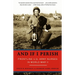 And If I Perish: Frontline U.S. Army Nurses in World War II