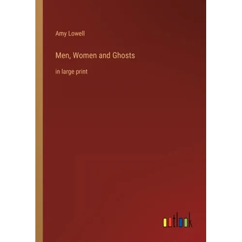 Men, Women and Ghosts: in large print