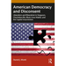American Democracy and Disconsent: Liberalism and Illiberalism in Ferguson, Charlottesville, Black Lives Matter, and the Capitol Insurrection