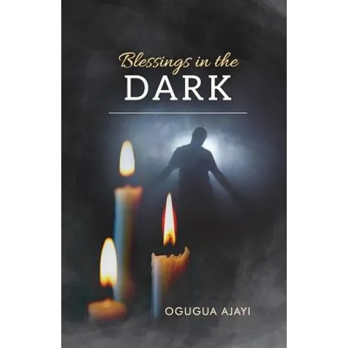 Blessings in the Dark