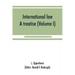 International law: a treatise (Volume I)