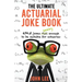 The Ultimate Actuarial Joke Book: 670.5 Jokes Geeky Enough to be Suitable for Actuaries