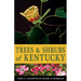 Trees and Shrubs of Kentucky
