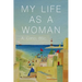 My Life As a Woman