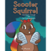 Scooter Squirrel: Adventures Through the Ten Commandments