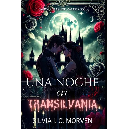 Una noche en Transilvania: Dark romance vampírico