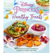 Disney Princess: Healthy Treats Cookbook (Kids Cookbook, Gifts for Disney Fans)