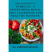 Deliciously Diabetic: A Nourishing Renal Diet Cookbook for Healthy Kidneys