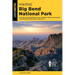 Hiking Big Bend National Park: A Guide to the Big Bend Area's Greatest Hiking Adventures, Including Big Bend Ranch State Park