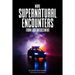 More Supernatural Encounters from Law Enforcement