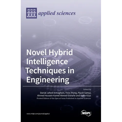 Novel Hybrid Intelligence Techniques in Engineering