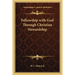 Fellowship with God Through Christian Stewardship