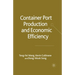 Container Port Production and Economic Efficiency