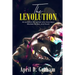 The Levolution: An evolution for women who have been Blocked, Broken and Stuck!