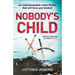 Nobody's Child: An Unputdownable Crime Thriller That Will Have You Hooked
