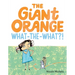 The Giant Orange What-The-What?!