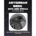 Abyssinian Birds - Dots Lines Spirals Coloring Book: New kind of stress relief coloring book for adults