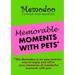 Memodoo Memorable Moments With Pets