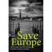 Save Europe: Reintroducing Christianity to Post-Christian Europe