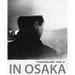 In Osaka: photographs by Yamasaki Ko-Ji