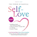 The Power of Radical Self-Love: Unleash Your Inner Warrior Using 4 Dynamic Modalities! Become Fearless and Unapologetic with Pure Confidence, Emotiona