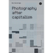 Photography After Capitalism