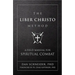 The Liber Christo Method: A Field Manual for Spiritual Combat