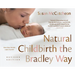 Natural Childbirth the Bradley Way: Revised Edition