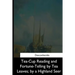 Tea-Cup Reading and Fortune-Telling by Tea Leaves, by a Highland Seer