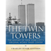 The Twin Towers: The History of New York City's Original World Trade Center