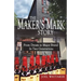 The Maker's Mark Story: From Dream to Major Brand in Two Generations