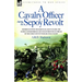 A Cavalry Officer During the Sepoy Revolt - Experiences with the 3rd Bengal Light Cavalry, the Guides and Sikh Irregular Cavalry from the Outbreak O