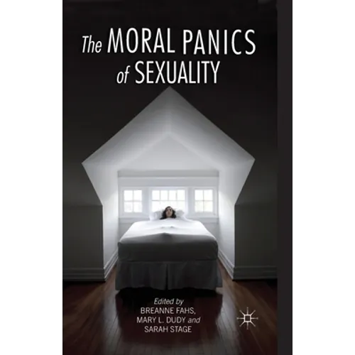 The Moral Panics of Sexuality