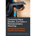 Centering Race, Gender, and Class in Postsecondary Planning: Reimagining the Role of Teachers and Counselors