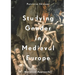 Studying Gender in Medieval Europe: Historical Approaches