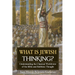 What is Jewish Thinking?: Understanding the Classical Worldview of the Bible and Rabbinic Thought