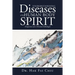 Understanding Diseases of the Human Body and Spirit: Perspectives of a Christian Pathologist
