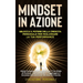 Mindset in Azione: Sblocca il Potere della Crescita Personale per Migliorare la Tua Performance: Guida Completa per Trasformare il Tuo Mo