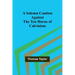 A Solemn Caution Against the Ten Horns of Calvinism